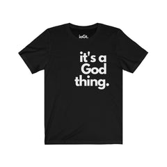It's A God Thing Unisex Tee - It's A God Thing Clothing