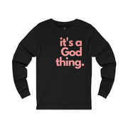 It's A God Thing Unisex Long Sleeve Tee - It's A God Thing Clothing