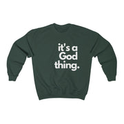 It's A God Thing Unisex Sweatshirt