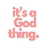 It's A God Thing Cut-Out Stickers - It's A God Thing Clothing