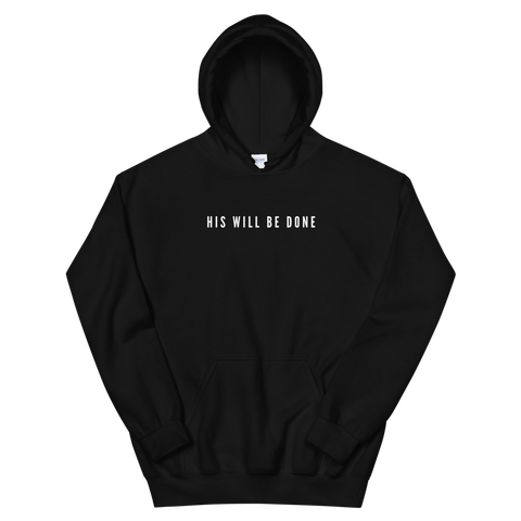 His Will Be Done Unisex Hoodie - It's A God Thing Clothing
